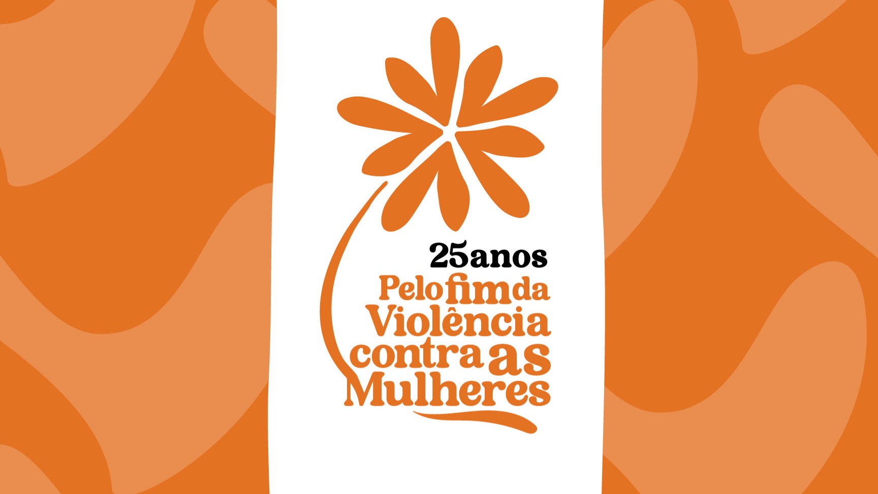 25 Anos pelo fim da violência contra as mulheres